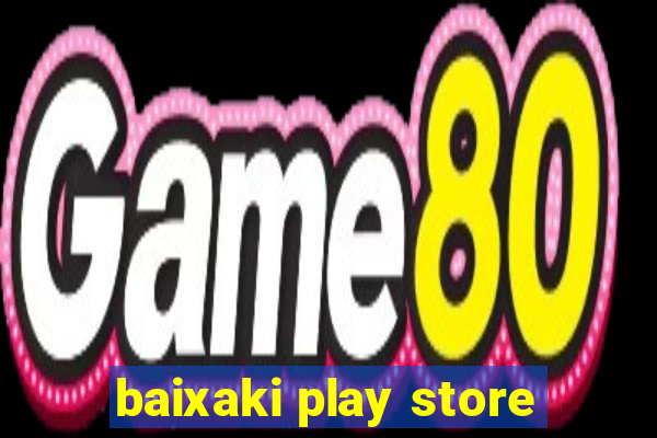 baixaki play store